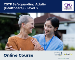 CSTF Safeguarding Adults (Healthcare) - Level 3 - ComplyPlus™ LMS - The Mandatory Training Group UK -