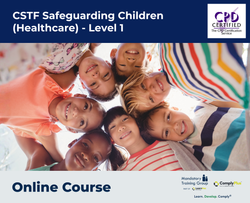 CSTF Safeguarding Children (Healthcare) - Level 1 - E-Learning Course - ComplyPlus™ LMS - The Mandatory Training Group UK -