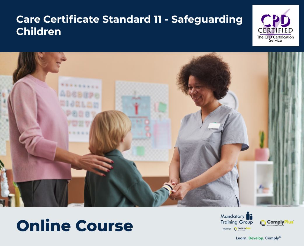 Care Certificate Standard 11 - Safeguarding Children