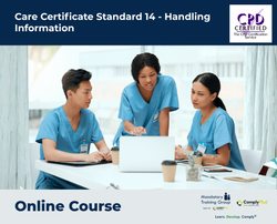 Care Certificate Standard 14 - Handling Information - e-learning Course - ComplyPlus™ LMS - The Mandatory Training Group UK -