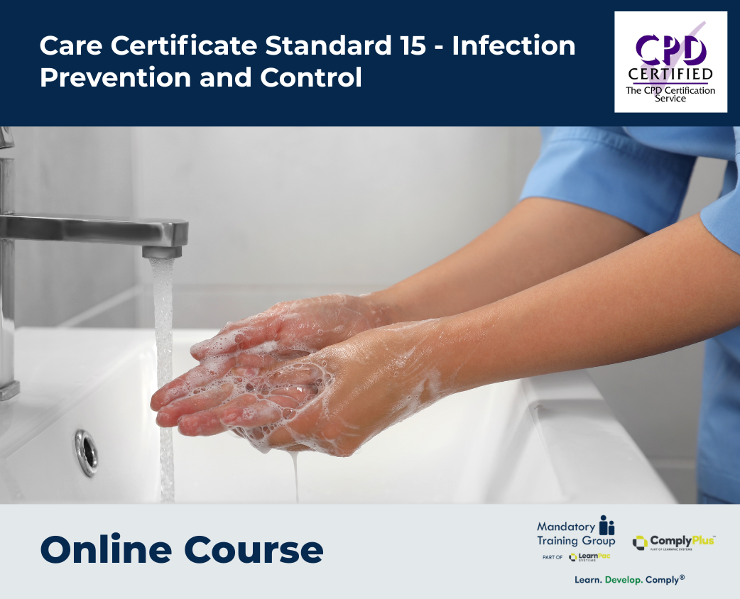 Care Certificate Standard 15 - Infection Prevention and Control