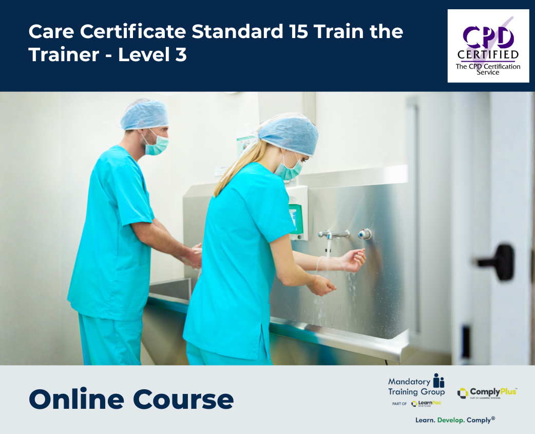 Care Certificate Standard 15 Train the Trainer - Level 3