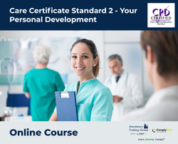 Care Certificate Standard 2 - Your Personal Development - e-learning Course - ComplyPlus™ LMS - The Mandatory Training Group UK -