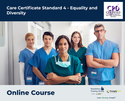 Care Certificate Standard 4 - Equality and Diversity - e-learning Course - ComplyPlus™ LMS - The Mandatory Training Group UK -