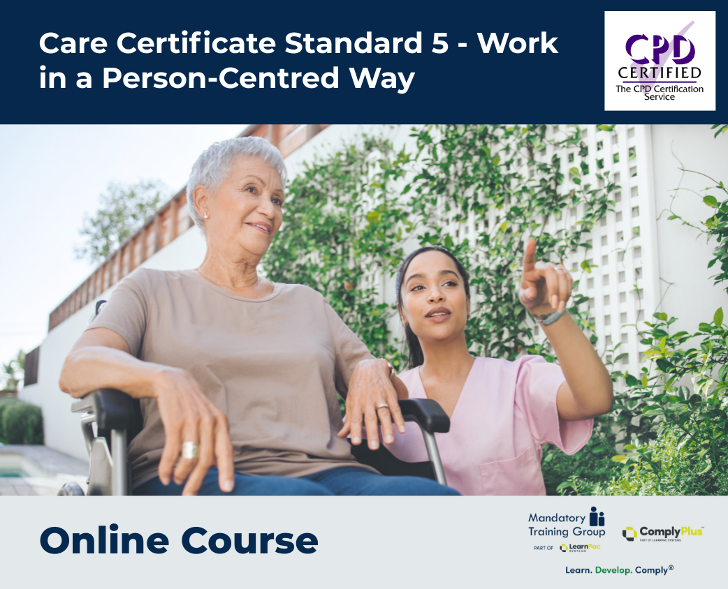 Care Certificate Standard 5 - Work in a Person-Centred Way