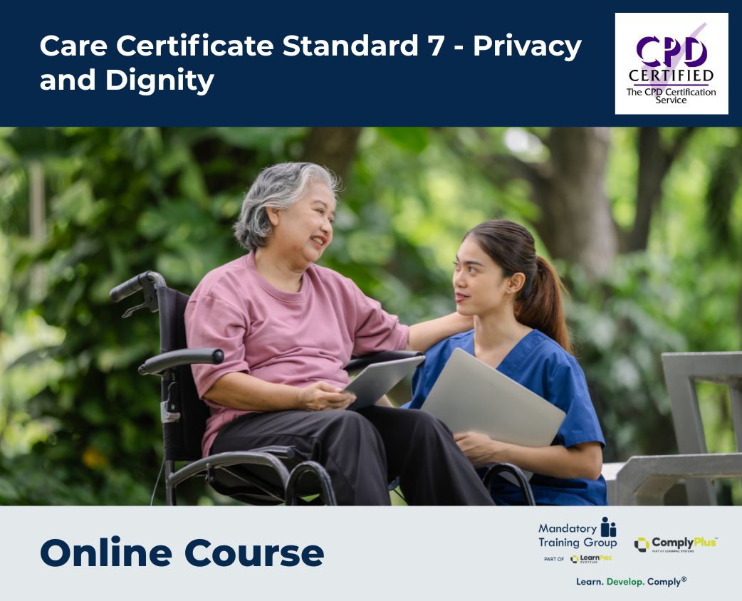 Care Certificate Standard 7 - Privacy and Dignity
