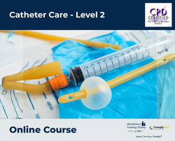 Catheter Care - Level 2 - e-learning Course - ComplyPlus™ LMS - The Mandatory Training Group UK -