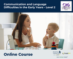 Communication and Language Difficulties in the Early Years - Level 2 - e-learning Course - ComplyPlus™ LMS - The Mandatory Training Group UK -