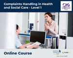 Complaints Handling in Health and Social Care - Level 1 - e-learning Course - ComplyPlus™ LMS - The Mandatory Training Group UK -