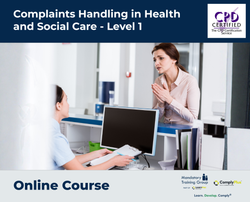 Complaints Handling in Health and Social Care - Level 1 - e-learning Course - ComplyPlus™ LMS - The Mandatory Training Group UK -