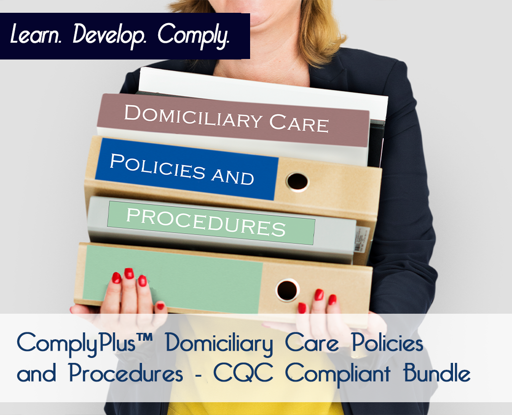 ComplyPlus™ Domiciliary Care Policies and Procedures - CQC Compliant Bundle