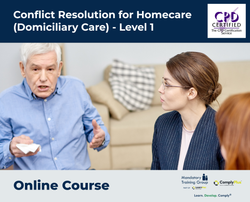 Conflict Resolution for Homecare (Domiciliary Care) - Level 1 - e-learning Course - ComplyPlus™ LMS - The Mandatory Training Group UK -