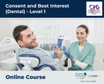 Consent and Best Interest (Dental) - Level 1 - e-learning Course - ComplyPlus™ LMS - The Mandatory Training Group UK -