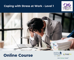 Coping with Stress at Work - Level 1 - E-Learning Course - ComplyPlus™ LMS - The Mandatory Training Group UK -