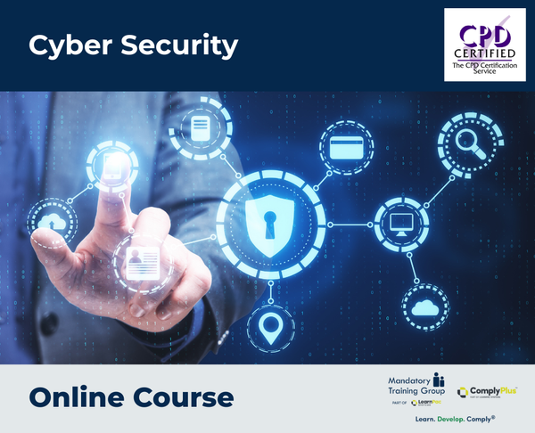 Cyber Security - e-learning Course - ComplyPlus™ LMS - The Mandatory Training Group UK -