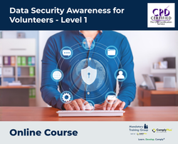 Data Security Awareness for Volunteers - Level 1 - e-learning Course - ComplyPlus™ LMS - The Mandatory Training Group UK -