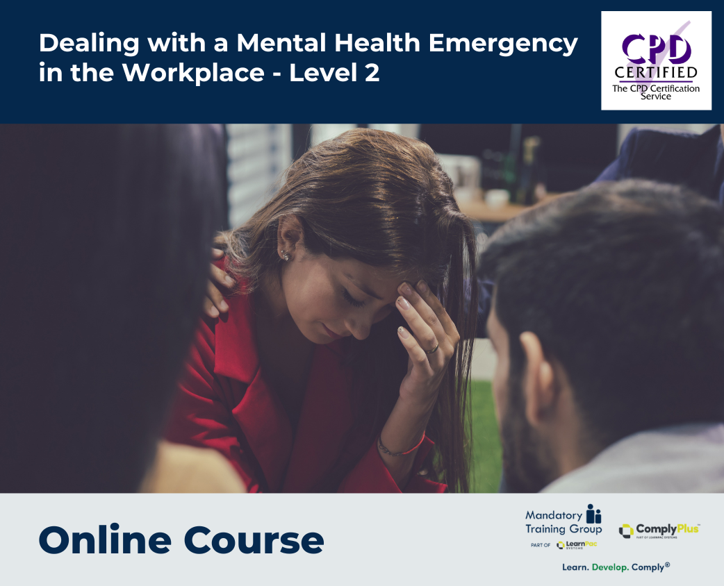 Dealing with a Mental Health Emergency in the Workplace - Level 2