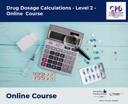 Drug Dosage Calculations - Level 2 - E-Learning Course - ComplyPlus™ LMS - The Mandatory Training Group UK -