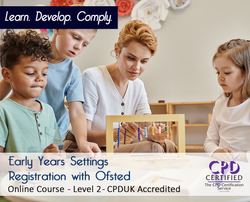 Early Years Settings Registration with Ofsted - Level 2 - Online Training Course - The Mandatory Training Group UK -