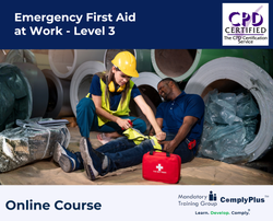 Emergency First Aid at Work - Level 3 (CPDUK Accredited) - ComplyPlus™ LMS - The Mandatory Training Group UK -