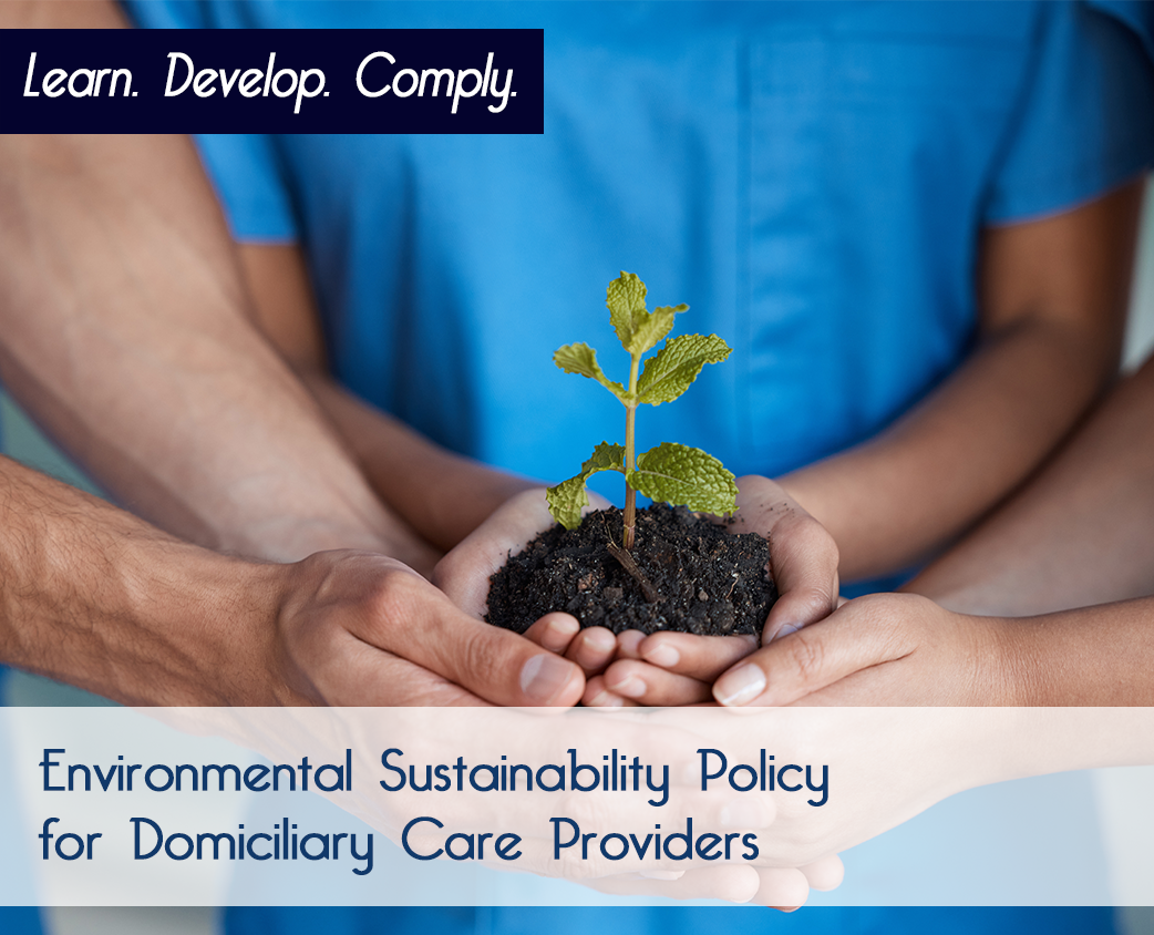 Environmental Sustainability Policy for Domiciliary Care Providers