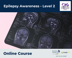 Epilepsy Awareness - Level 2 - E-Learning Course - ComplyPlus™ LMS - The Mandatory Training Group UK -