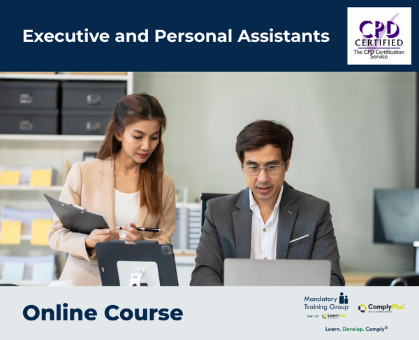 Executive and Personal Assistants - e-learning Course - ComplyPlus™ LMS - The Mandatory Training Group UK -