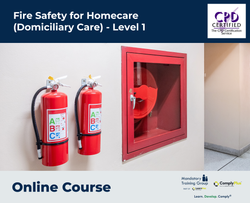 Fire Safety for Homecare (Domiciliary Care) - Level 1 - E-Learning Course - ComplyPlus™ LMS - The Mandatory Training Group UK -