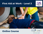 First Aid at Work - Level 3 - e-learning Course - ComplyPlus™ LMS - The Mandatory Training Group UK -