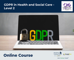 GDPR in Health and Social Care - Level 2 - ComplyPlus™ LMS - The Mandatory Training Group UK -
