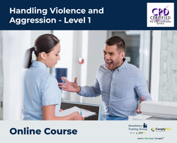 Handling Violence and Aggression - Level 1 - e-learning Course - ComplyPlus™ LMS - The Mandatory Training Group UK -