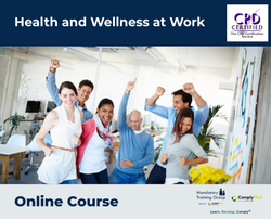 Health and Wellness at Work - e-learning Course - ComplyPlus™ LMS - The Mandatory Training Group UK -