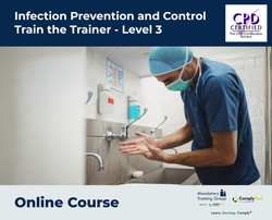 Infection Prevention and Control Train the Trainer - Level 3 - e-learning Course - ComplyPlus™ LMS - The Mandatory Training Group UK -