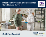 Infection Prevention and Control for Care Homes - Level 1 - e-learning Course - ComplyPlus™ LMS - The Mandatory Training Group UK -