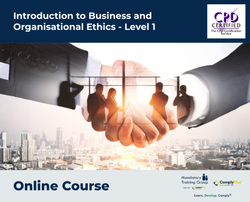 Introduction to Business and Organisational Ethics - Level 1 - e-learning Course - ComplyPlus™ LMS - The Mandatory Training Group UK -