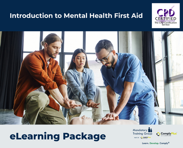 Introduction to Mental Health First Aid - e-learning Package - ComplyPlus™ LMS - The Mandatory Training Group UK -