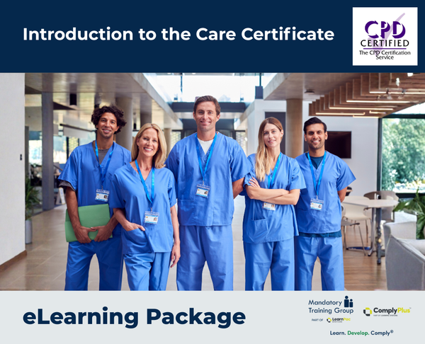 Introduction to the Care Certificate - e-learning Package - ComplyPlus™ LMS - The Mandatory Training Group UK -