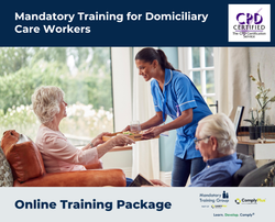 Mandatory Training for Domiciliary Care Workers - Online Training Package - ComplyPlus™ LMS - The Mandatory Training Group UK -
