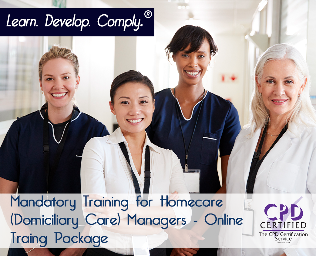 Mandatory Training for Homecare (Domiciliary Care) Managers
