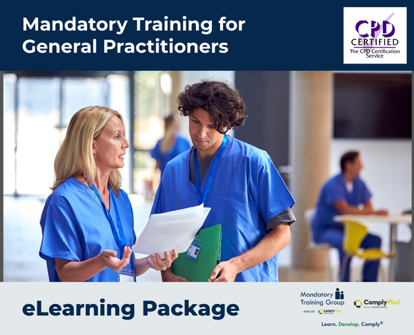Mandatory Training for General Practitioners - e-learning Package - ComplyPlus™ LMS - The Mandatory Training Group UK -