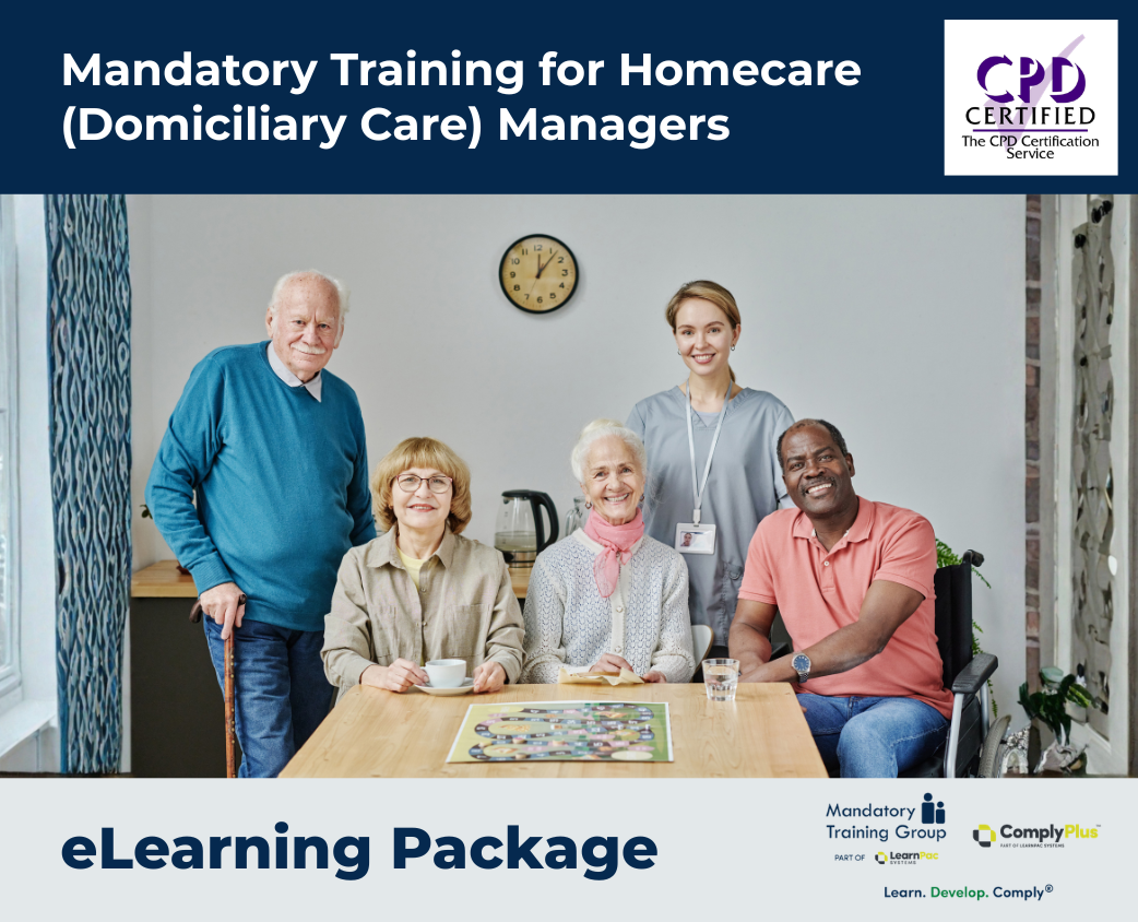 Mandatory Training for Homecare (Domiciliary Care) Managers
