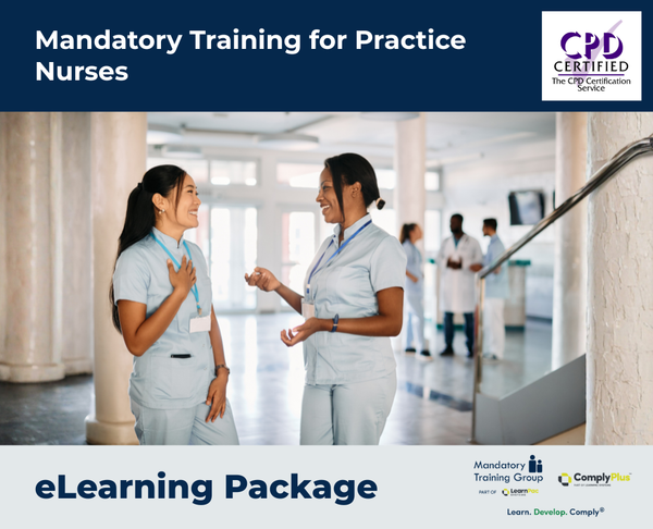 Mandatory Training for Practice Nurses - e-learning Package - ComplyPlus™ LMS - The Mandatory Training Group UK -