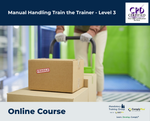 Manual Handling Train the Trainer - Level 3 - e-learning Course - ComplyPlus™ LMS - The Mandatory Training Group UK -