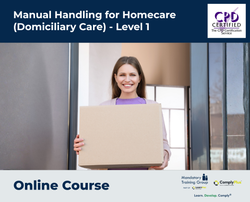 Manual Handling for Homecare (Domiciliary Care) - Level 1 - e-learning Course - ComplyPlus™ LMS - The Mandatory Training Group UK -