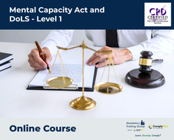 Mental Capacity Act and DoLS - Level 1 - e-learning Course - ComplyPlus™ LMS - The Mandatory Training Group UK -