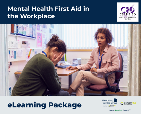 Mental Health First Aid in the Workplace - e-learning Package - ComplyPlus™ LMS - The Mandatory Training Group UK -