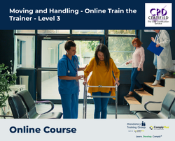 Moving and Handling Train the Trainer - Level 3 - e-learning Course - ComplyPlus™ LMS - The Mandatory Training Group UK -