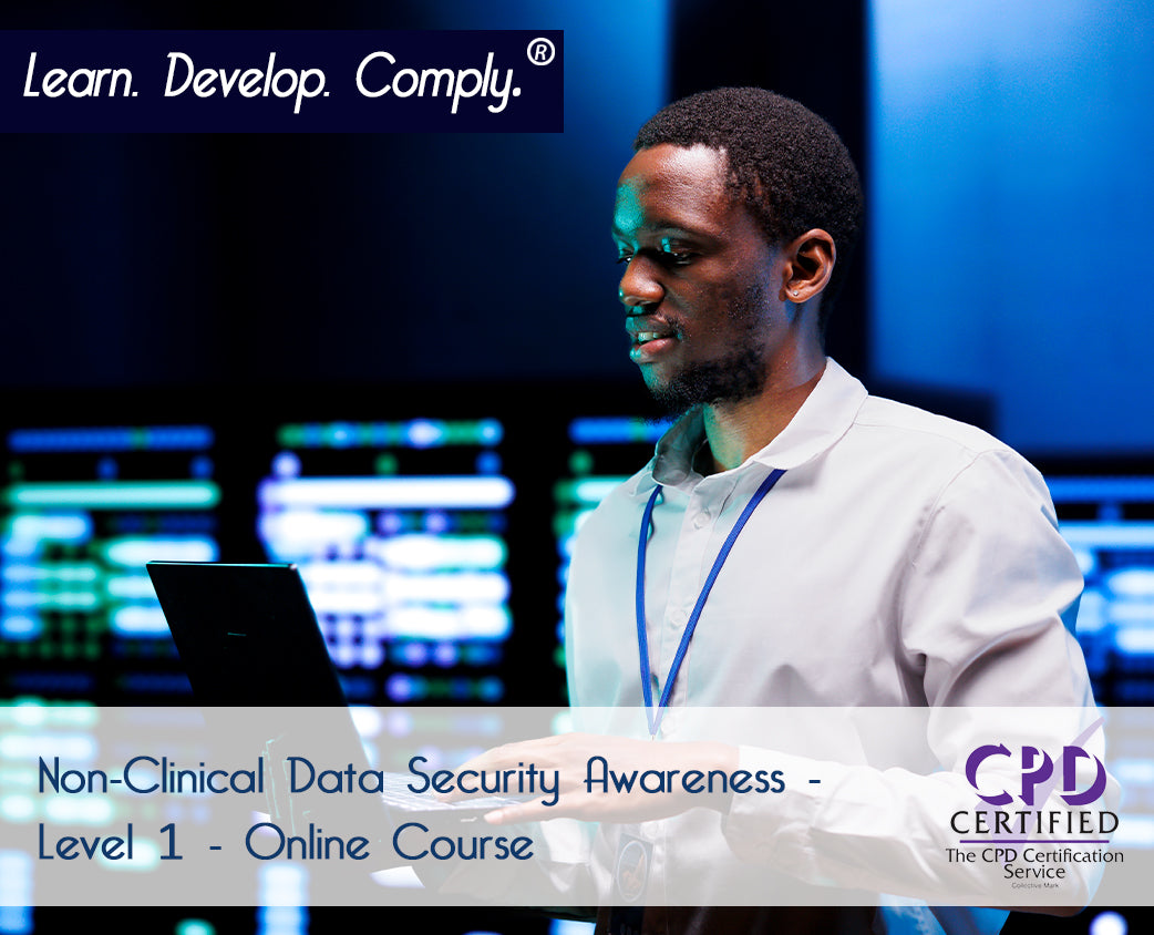 Non-Clinical Data Security Awareness - Level 1 (CPDUK Accredited)