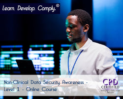 Non-Clinical Data Security Awareness Level 1 - Online Course - ComplyPlus LMS™ - The Mandatory Training Group UK -