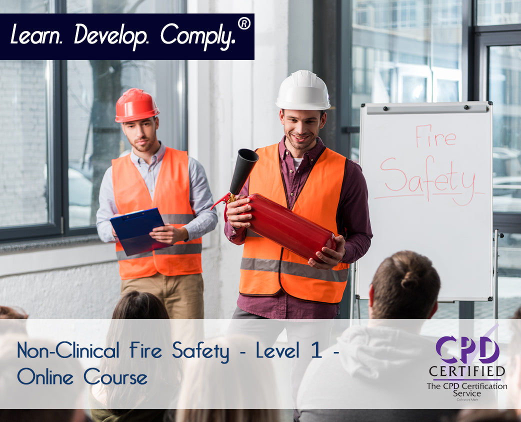 Non-Clinical Fire Safety - Level 1 (CPDUK Accredited)